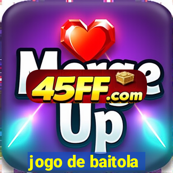 jogo de baitola
